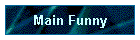 Main Funny