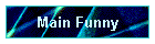 Main Funny