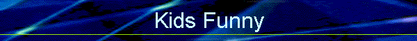 Kids Funny