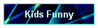 Kids Funny